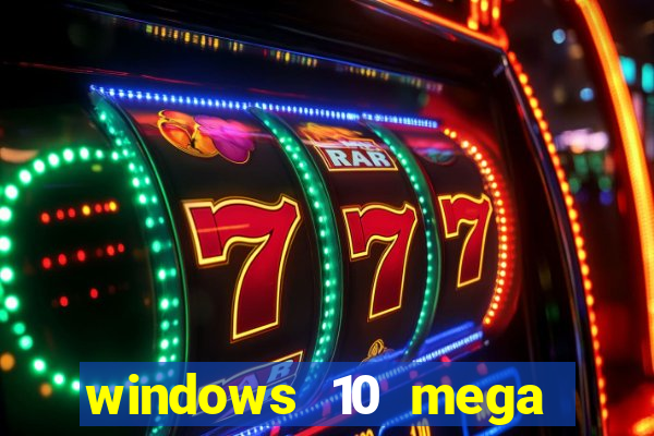 windows 10 mega lite download